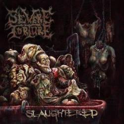 Severe Torture : Slaughtered